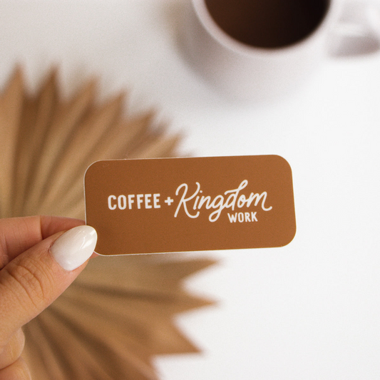 Coffee + Kingdom Work - Sticker