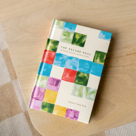 The Secure Soul by Tammy L. Smith - Bible Study