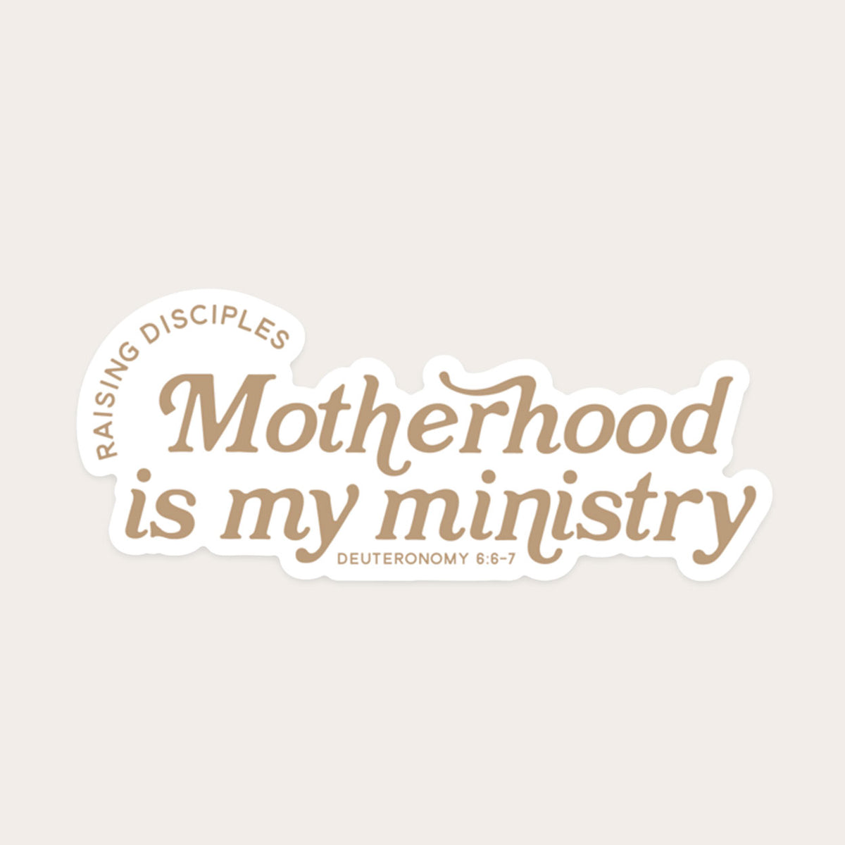 Motherhood is my Ministry - Sticker
